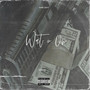 Wat U On (Explicit)