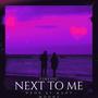 Next To Me (Explicit)