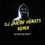 DJ JAR OF HEARTS REMIX (Explicit)