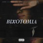 Bixotomia (feat. B Sanz & Santino) [Explicit]