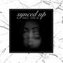 Synced Up (Explicit)