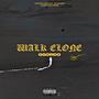 Walk Alone (Explicit)