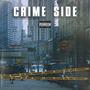 Crime Side (feat. Cream Da Villain & Don Status) [Explicit]