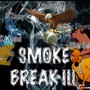 Smoke Break III (Explicit)