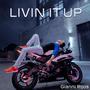 Livin it up (Explicit)