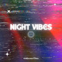 Night Vibes (Explicit)