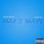 Way 2 Wavy (Explicit)