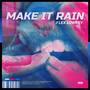 Make It Rain (Explicit)