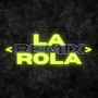 La Rola (Remix)