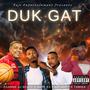 Duk Gat (feat. Mr Grey, Tamika & Asambe Aj Beatz)