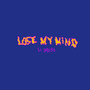 Lose My Mind