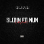 Slidin Fo Nun (No Beat) [Explicit]