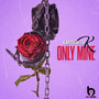 Only Mine (Explicit)