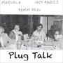 Plug Talk (feat. Bamm Real & jack bandzz) [Explicit]