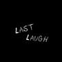 Last Laugh (Explicit)