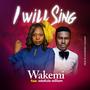 I Will Sing (feat. adaKole William)