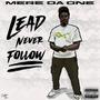 Lead Never Follow (Explicit)