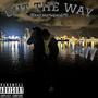 Out The Way (feat. Hothead619) [Explicit]