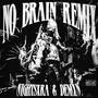 NO BRAIN (feat. Demxn) [REMIX] [Explicit]