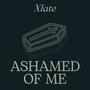 Ashamed of Me (Explicit)