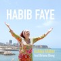 Habib Faye (feat. Birame Dieng)