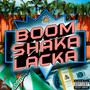 Boomshakalacka (Explicit)