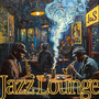 Jazz Lounge - Relaxing & Calming Jazz Music