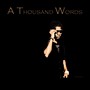 A Thousand Words (Explicit)