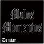 Malos Momentos (Explicit)