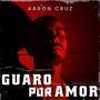 Guaro Por Amor