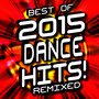 Best of 2015 Dance Hits! Remixed