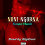 Noni Ngorna (Explicit)