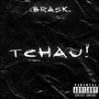 Tchau! (Explicit)