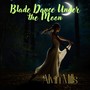 Blade Dance Under the Moon