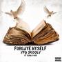 Forgave Myself (Explicit)