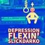 Depression Flexin' (Explicit)