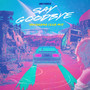 Say Goodbye (Yokohama Club Mix)