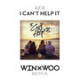 I Can't Help It (Win & Woo Remix)