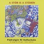 A Stór Is a Stóirín: 36 Songs for All Ages