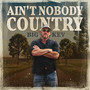 Ain't Nobody Country (Radio Edit)