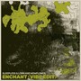 enchant (vibe edit)