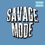 Savage Mode (feat. O.B.O) (Explicit)