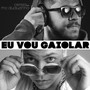 Eu Vou Gaiolar (Explicit)