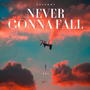never gonna fall (Explicit)