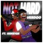 Not Hard (feat. 1111keyse) [Explicit]