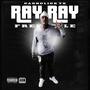 Ray Ray (Freestyle) [Explicit]