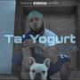 TA YOGURT (Explicit)