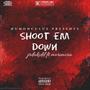 Shoot em down (feat. MORIMORA) [Explicit]