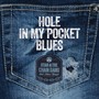 Whole in My Pocket Blues