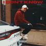 I don't know (Explicit)